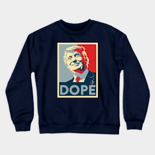 TRUMP DOPE Crewneck Sweatshirt